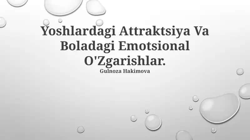 Yoshlardagi Attraktsiya Va Boladagi Emotsional O'Zgarishlar