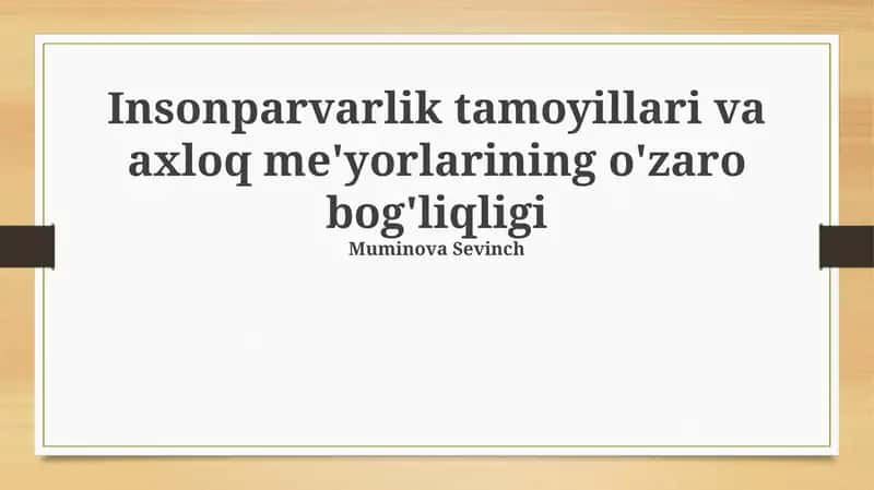 Insonparvarlik tamoyillari va axloq me'yorlarining o'zaro bog'liqligi