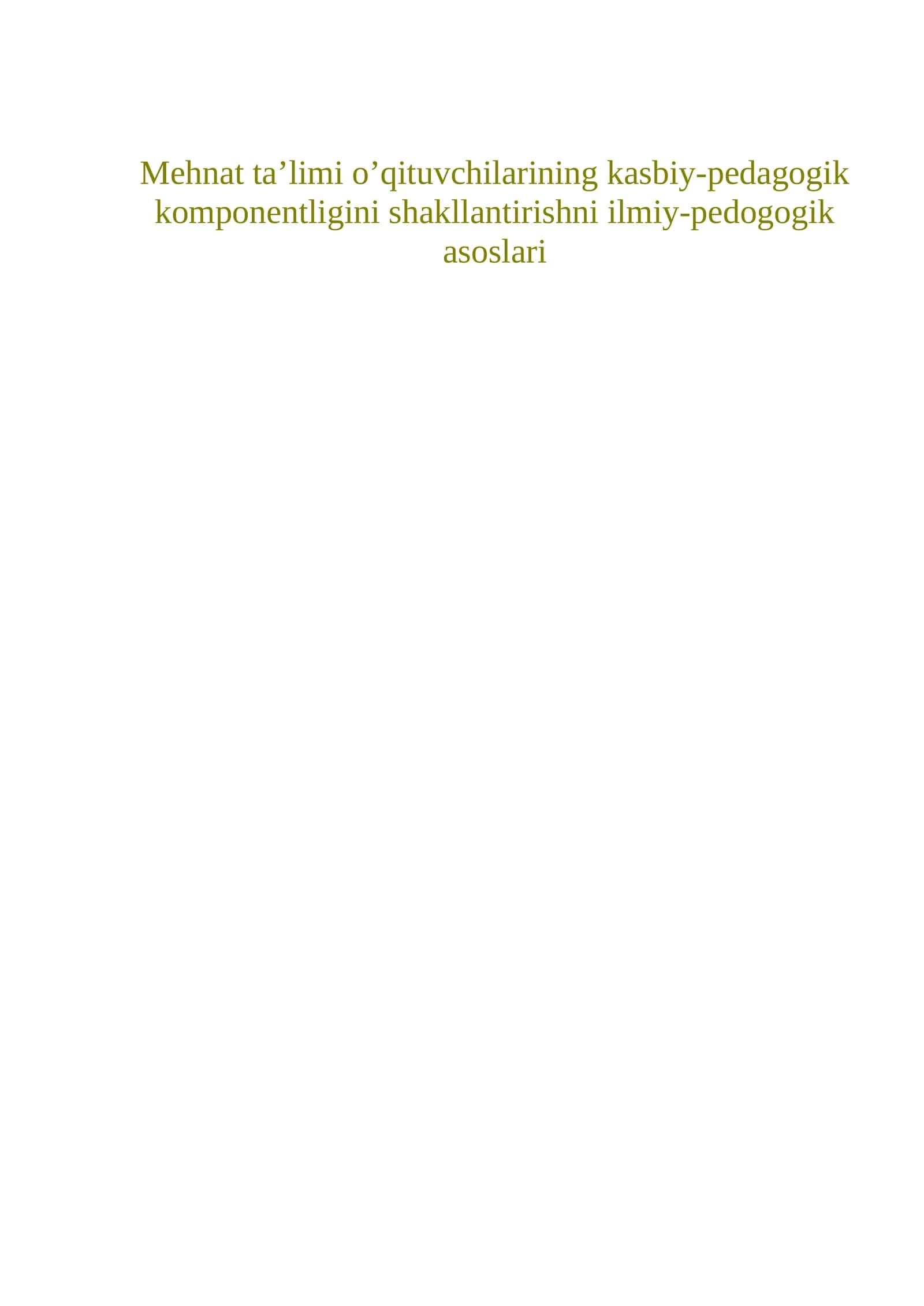 Mehnat ta’limi o’qituvchilarining kasbiy-pedagogik komponentligini shakllantirishni ilmiy-pedogogik asoslari