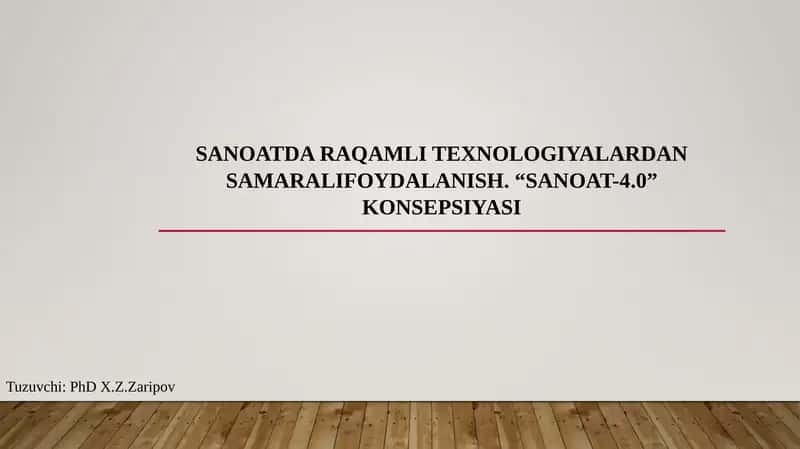 Sanoatda raqamli texnologiyalardan samaralifoydalanish. “Sanoat-4.0” konsepsiyasi