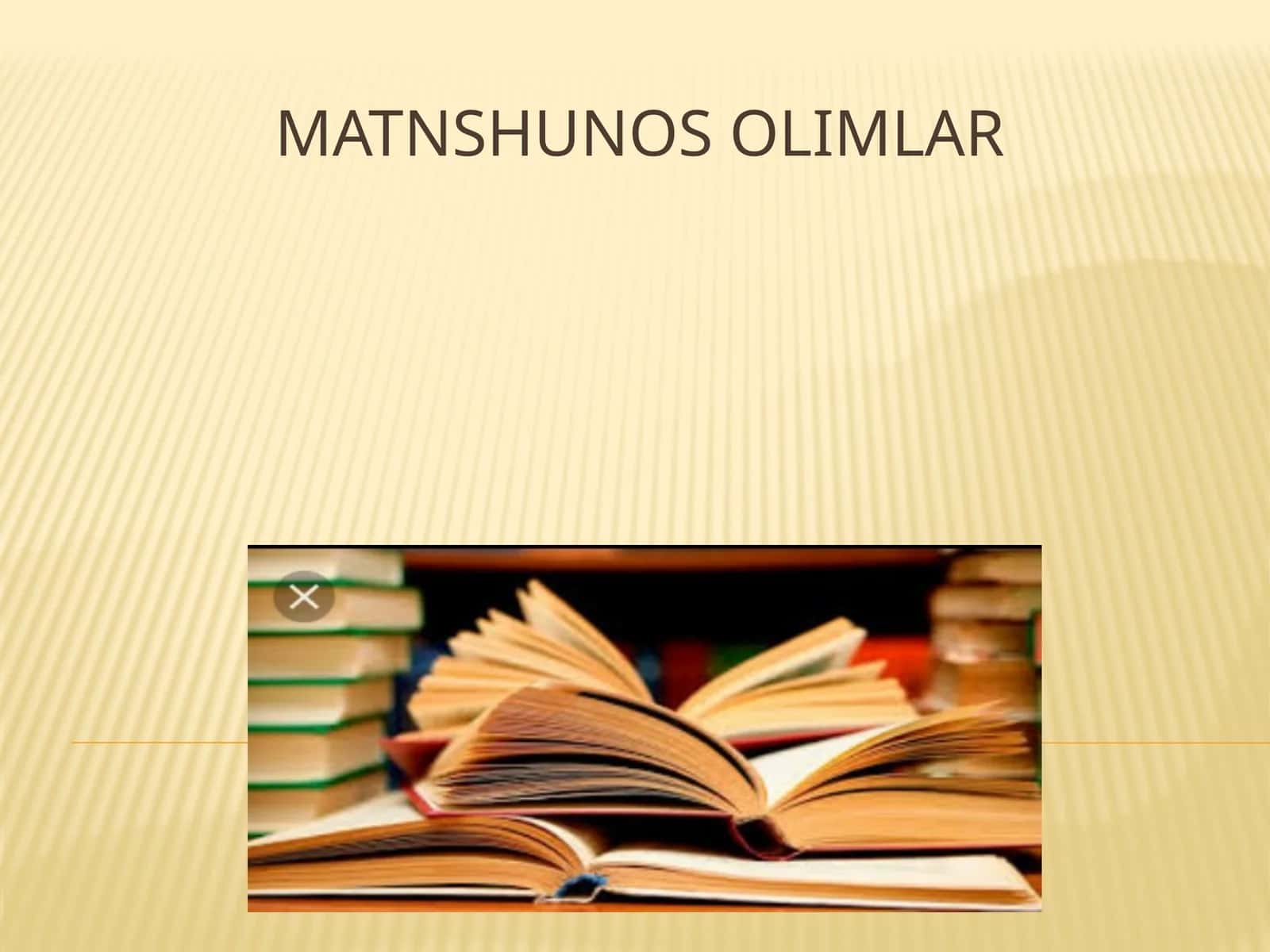 Matnshunos olimlar