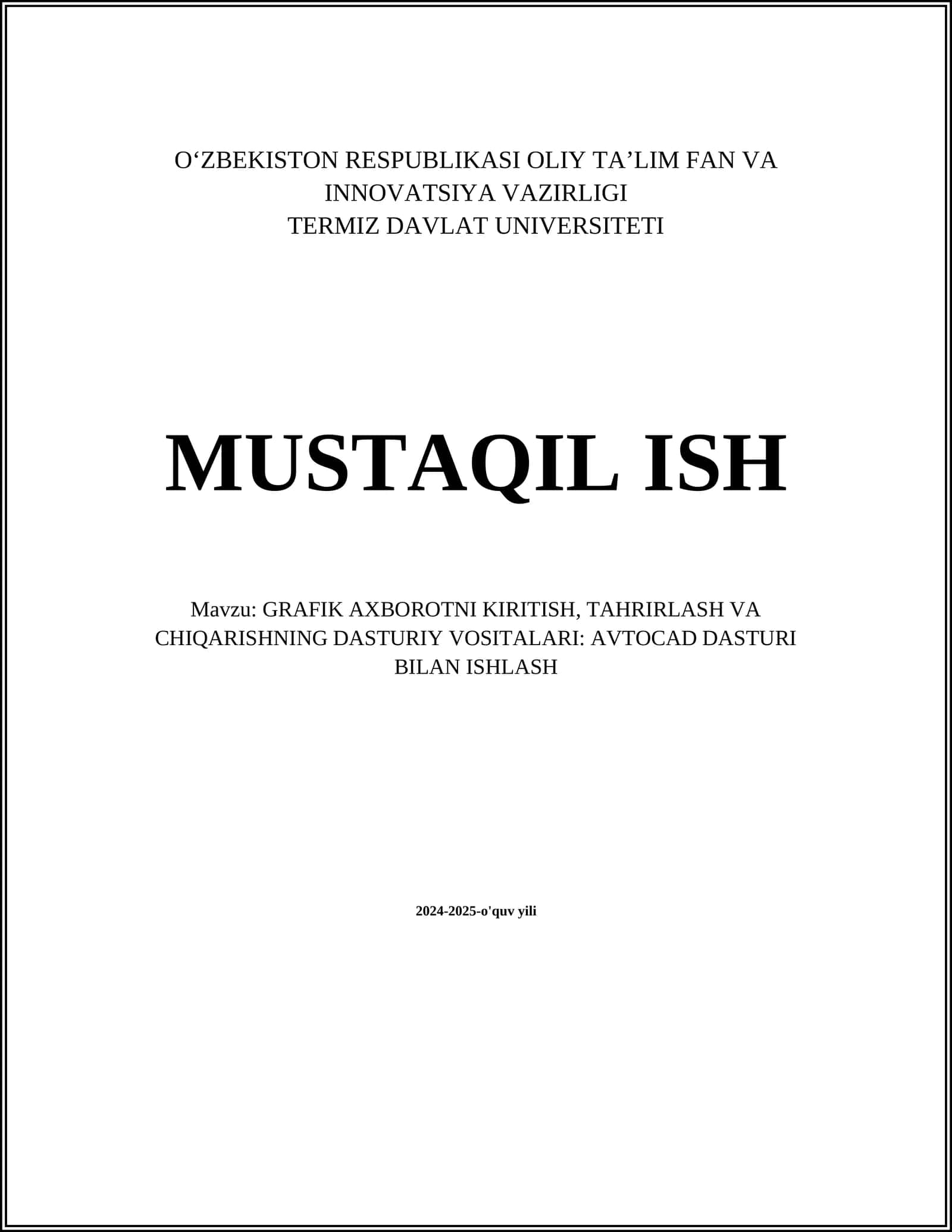GRAFIK AXBOROTNI KIRITISH, TAHRIRLASH VA CHIQARISHNING DASTURIY VOSITALARI: AVTOCAD DASTURI BILAN ISHLASH