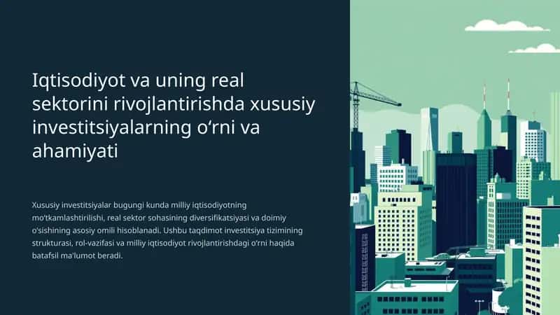 Iqtisodiyot va uning real sektorini rivojlantirishda xususiy investitsiyalarning oʻrni va ahamiyati
