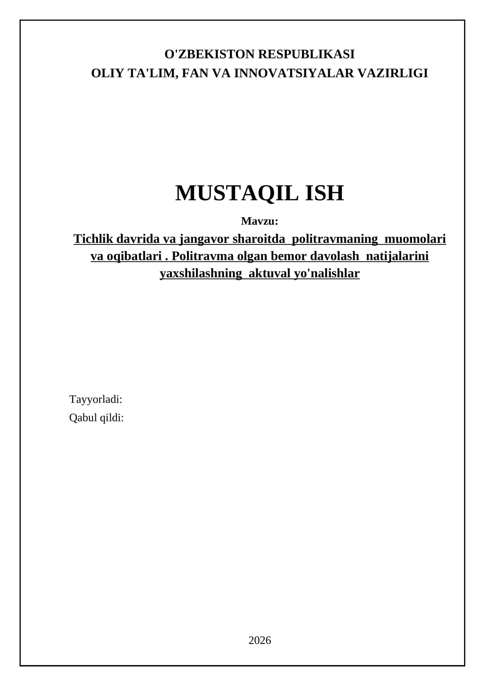 Tichlik davrida va jangavor sharoitda politravmaning muomolari va oqibatlari. Politravma olgan bemor davolash natijalarini yaxshilashning aktuval yo'nalishlar