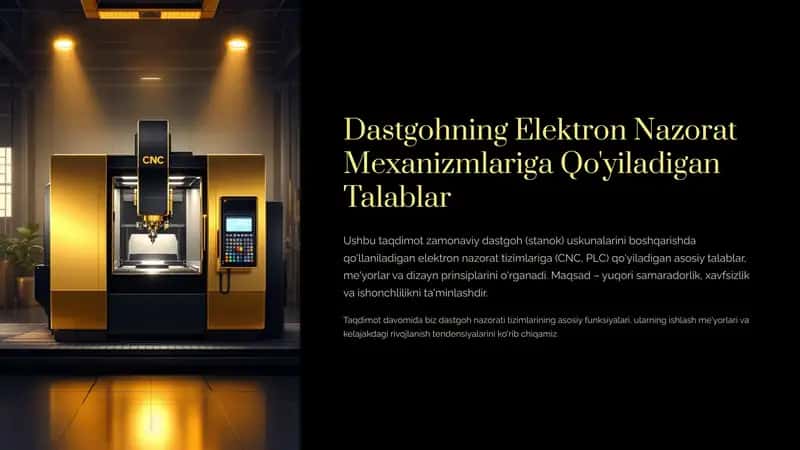 Dastgohning Elektron Nazorat Mexanizmlariga Qo'yiladigan Talablar