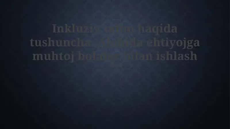 Inkluziv talim haqida tushuncha