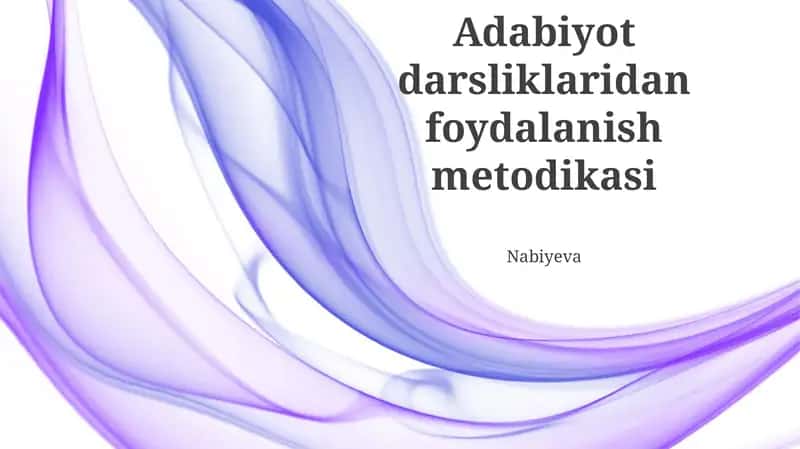 Adabiyot darsliklaridan foydalanish metodikasi