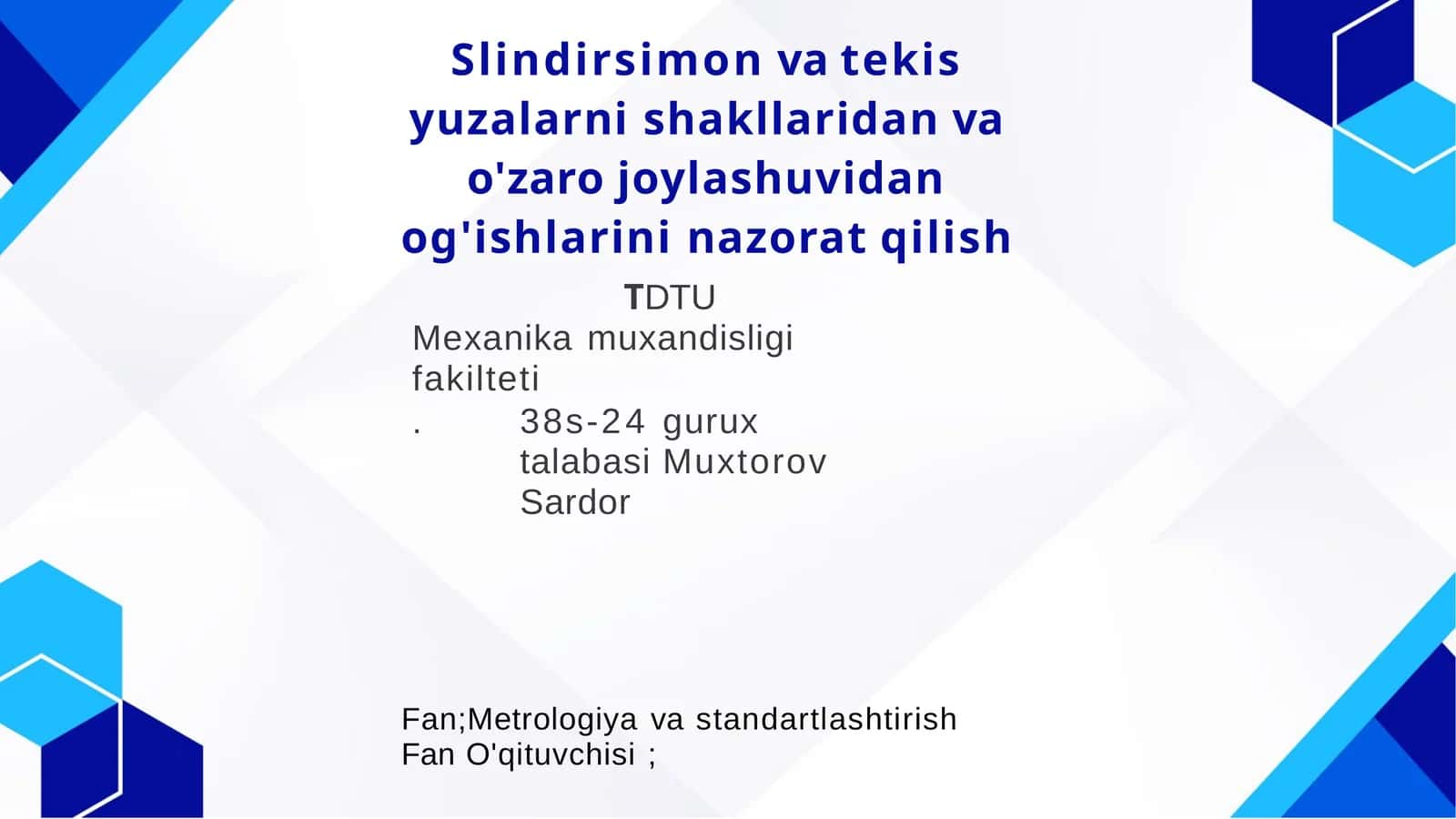 Slindirsimon va tekis yuzalarning shakllaridan va o'zaro joylashuvidan og'ishlarini nazorat qilish
