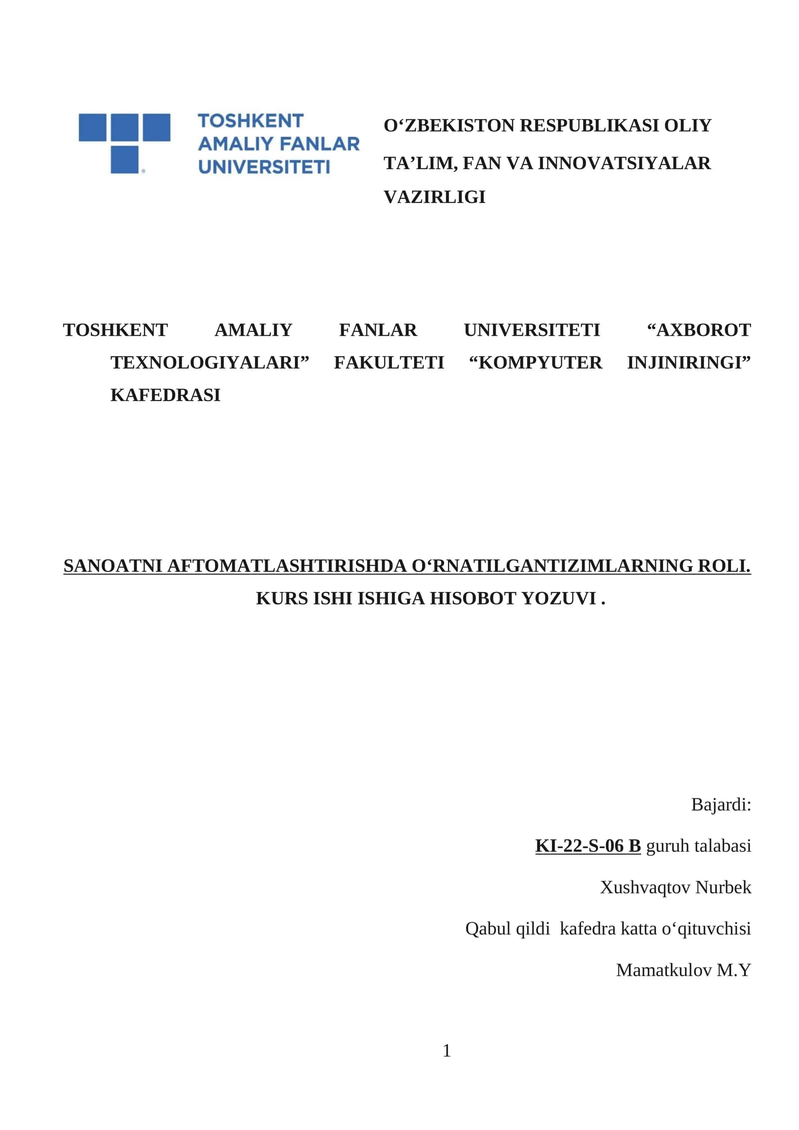 SANOATNI AFTOMATLASHTIRISHDA O‘RNATILGANTIZIMLARNING ROLI. KURS ISHI ISHIGA HISOBOT YOZUVI