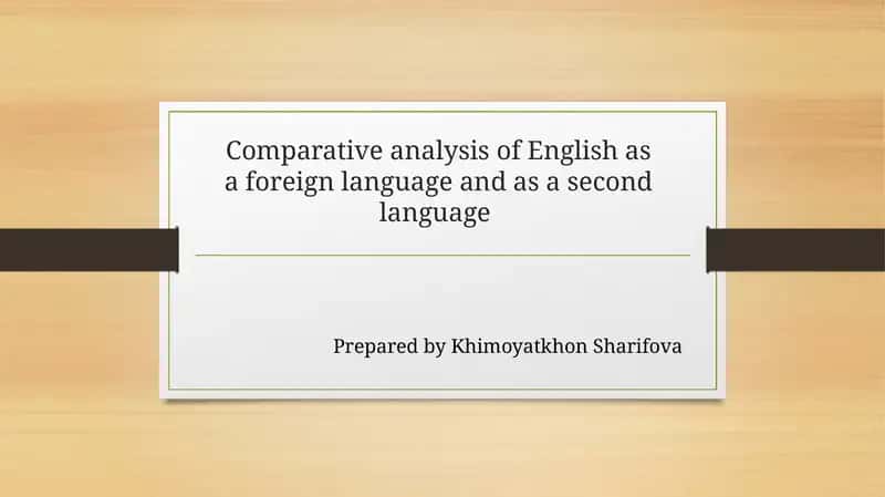 Comparative analysis of English as a foreign language and as a second language