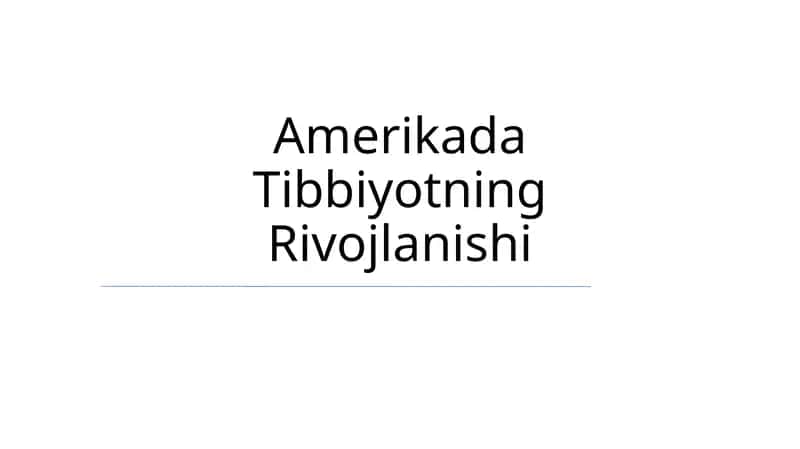 Amerikada Tibbiyotning Rivojlanishi