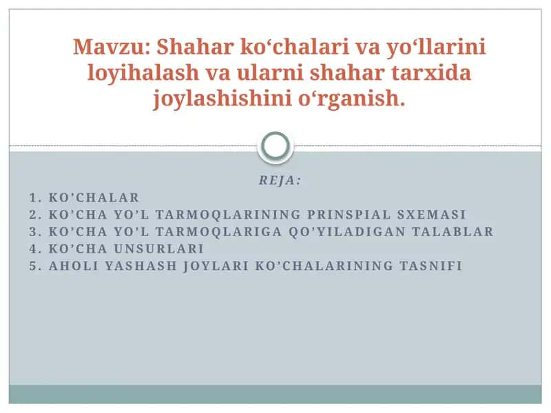 Shahar ko‘chalarini va yo‘llarini loyihalash va ularni shahar tarixida joylashtirishni o‘rganish