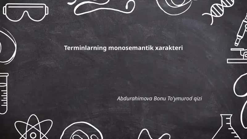 Terminlarning monosemantik xarakteri