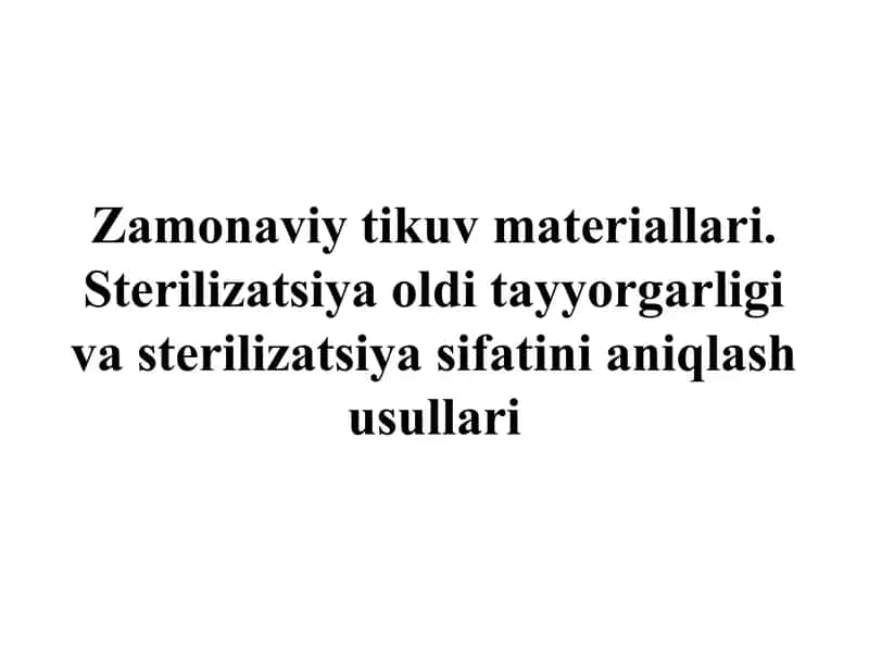 Xirurgiyada ishlatiladigan zamonaviy tikuv materiallari