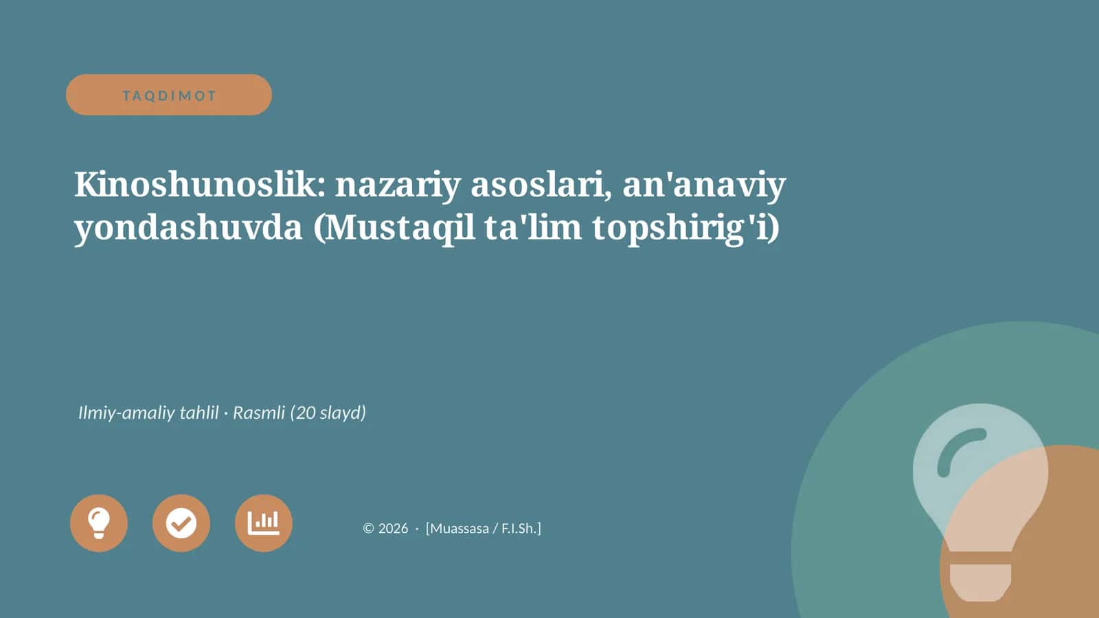 Kinoshunoslik: nazariy asoslari, an'anaviy yondashuvda (Mustaqil ta'lim topshirig'i)