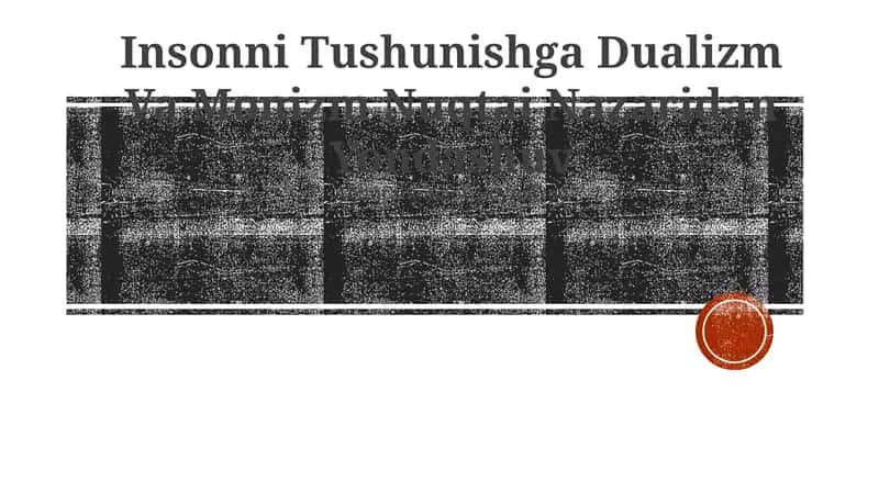 Insonni Tushunishga Dualizm Va Monizm Nuqtai Nazaridan Yondashuv