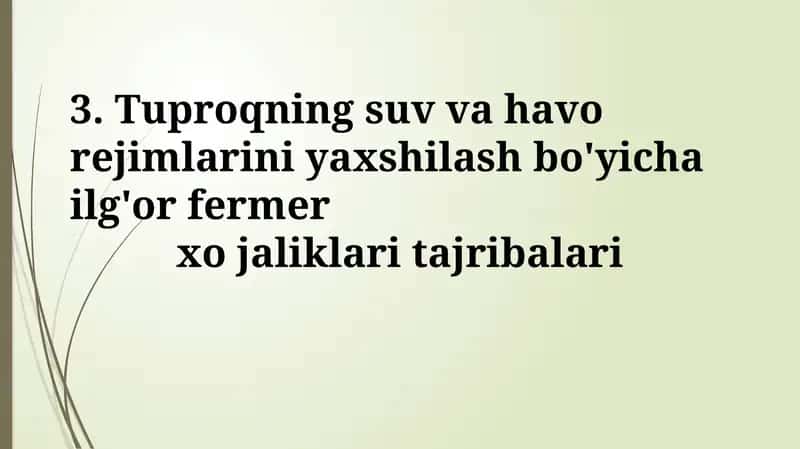 Tuproqning suv va havo rejimlarini yaxshilash bo'yicha ilg'or fermer xojaliklaritajribalari
