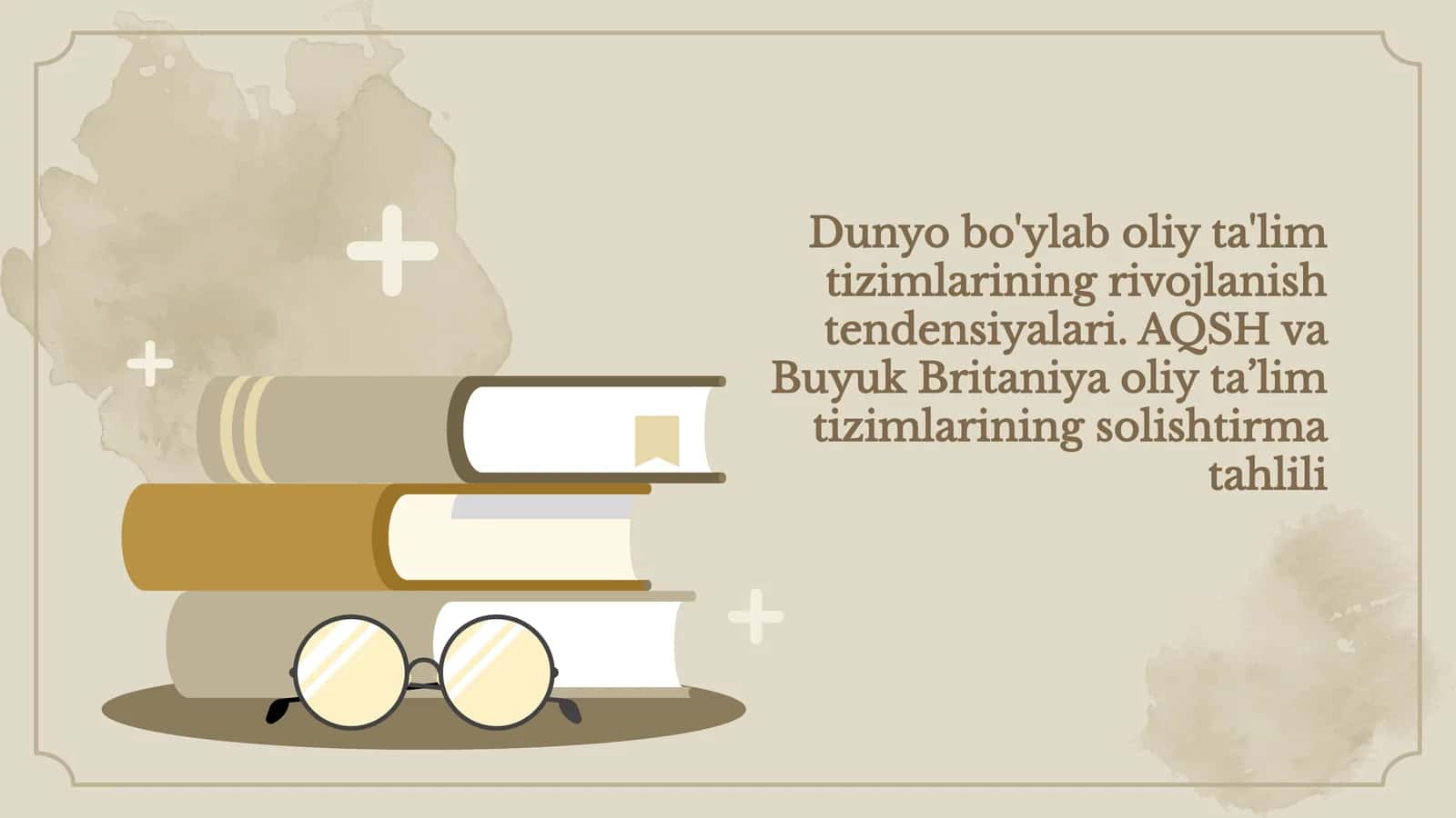 Dunyo bo'ylab oliy ta'lim tizimlarining rivojlanish tendensiyalari. AQSH va Buyuk Britaniya oliy ta’lim tizimlarining solishtirma tahlili