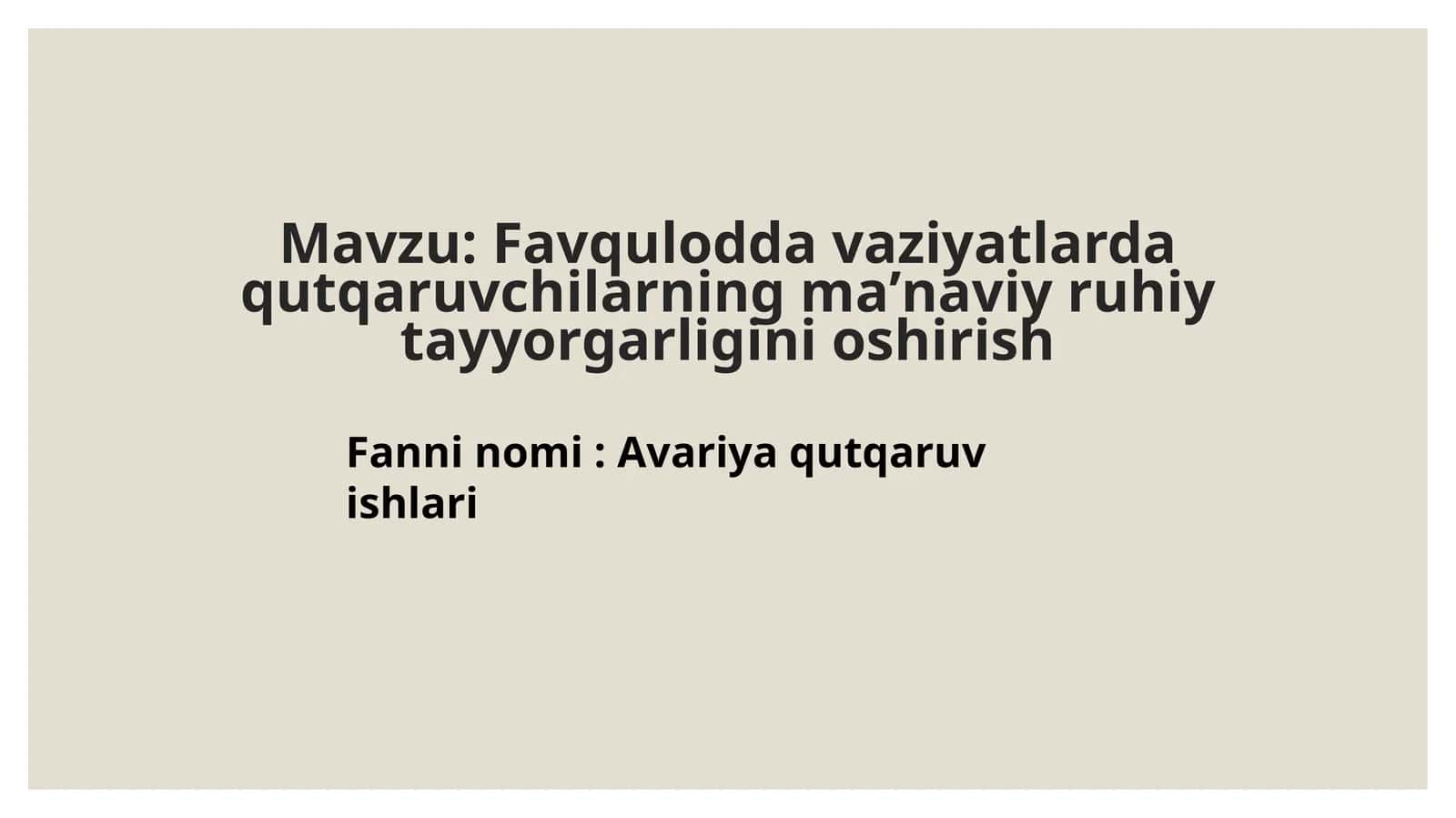 Favqulodda vaziyatlarda qutqaruvchilarning maʼnaviy ruhiy tayyorgarligini oshirish