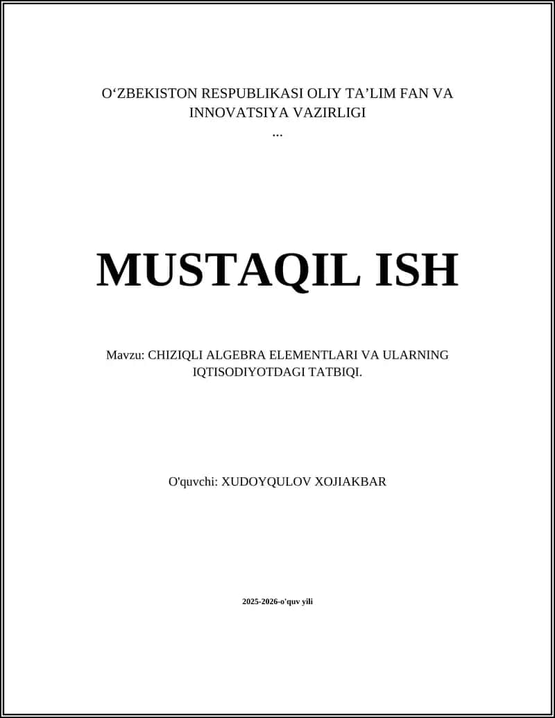 CHIZIQLI ALGEBRA ELEMENTLARI VA ULARNING IQTISODIYOTDAGI TATBIQI