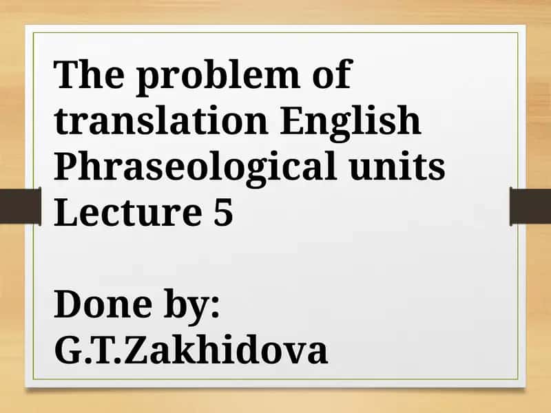 The problem of translation English Phraseological units