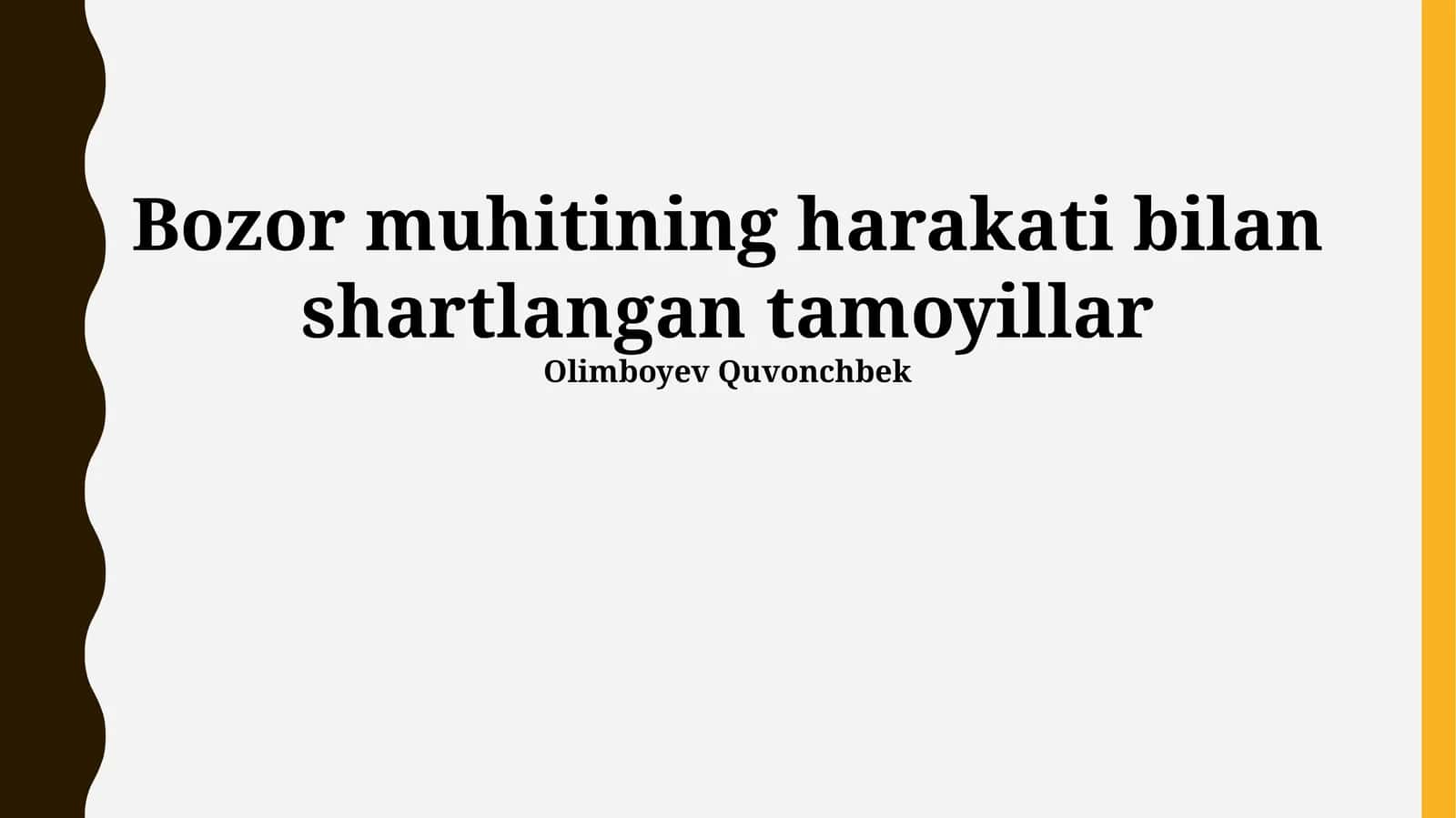 Bozor muhitining harakati bilan shartlangan tamoyillar