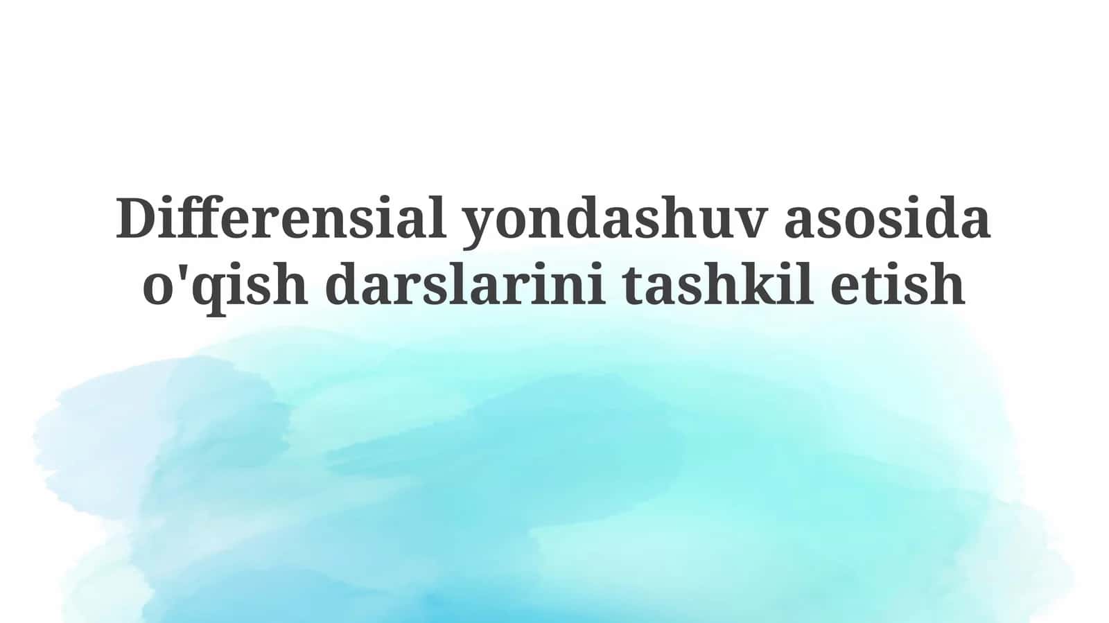 Differensial yondashuv asosida o'qish darslarini tashkil etish
