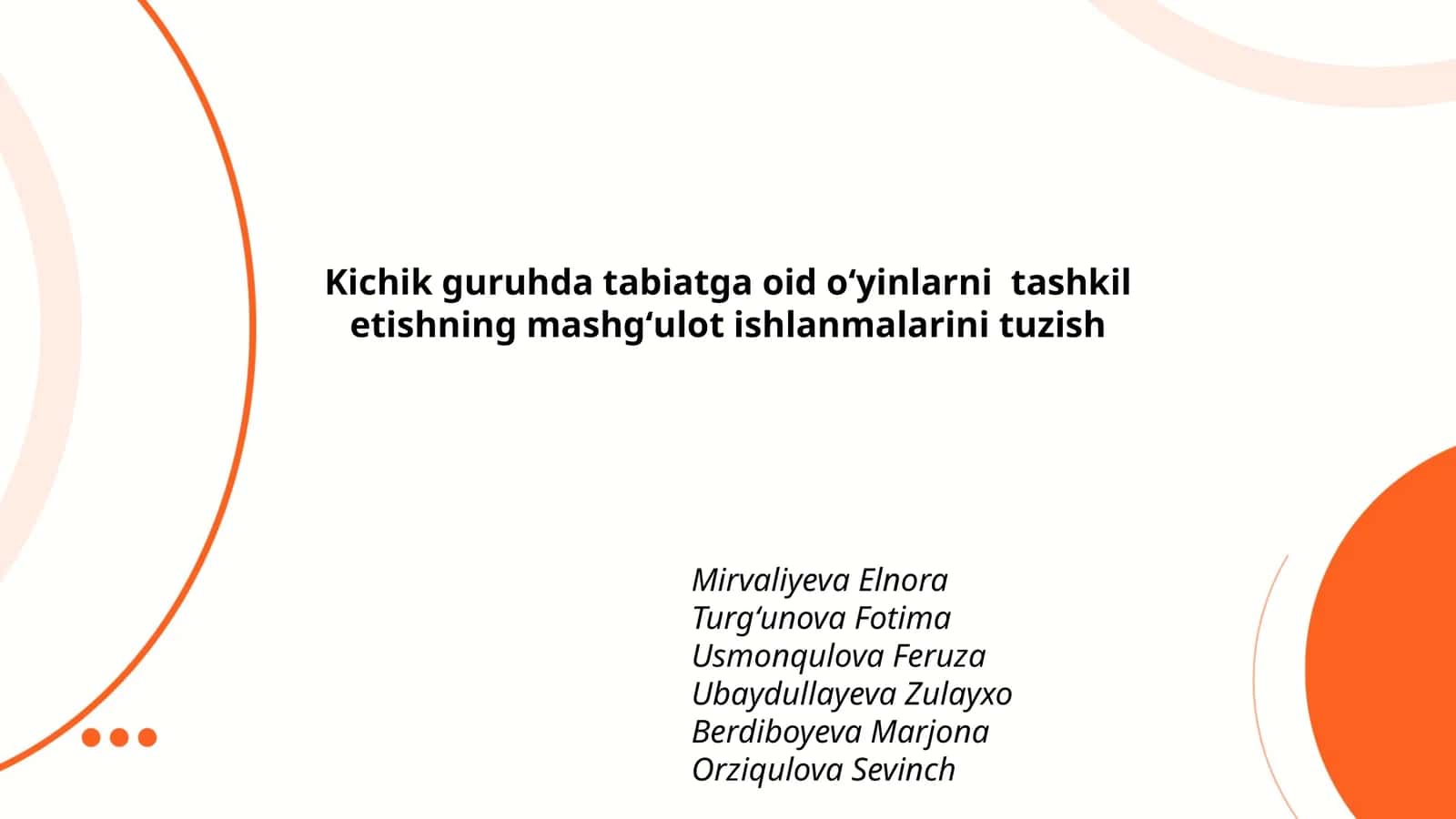 Kichik guruhda tabiatga oid oʻyinlarni tashkil etishning mashgʻulot ishlanmalarini tuzish