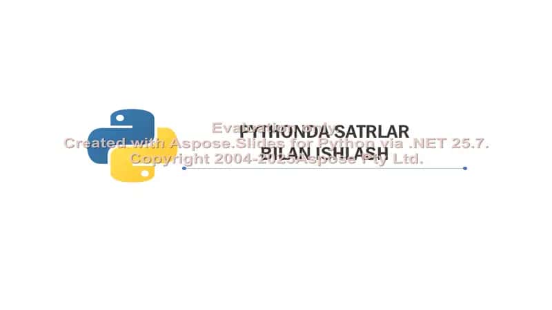 Pythonda Satrlar Bilan ishlash