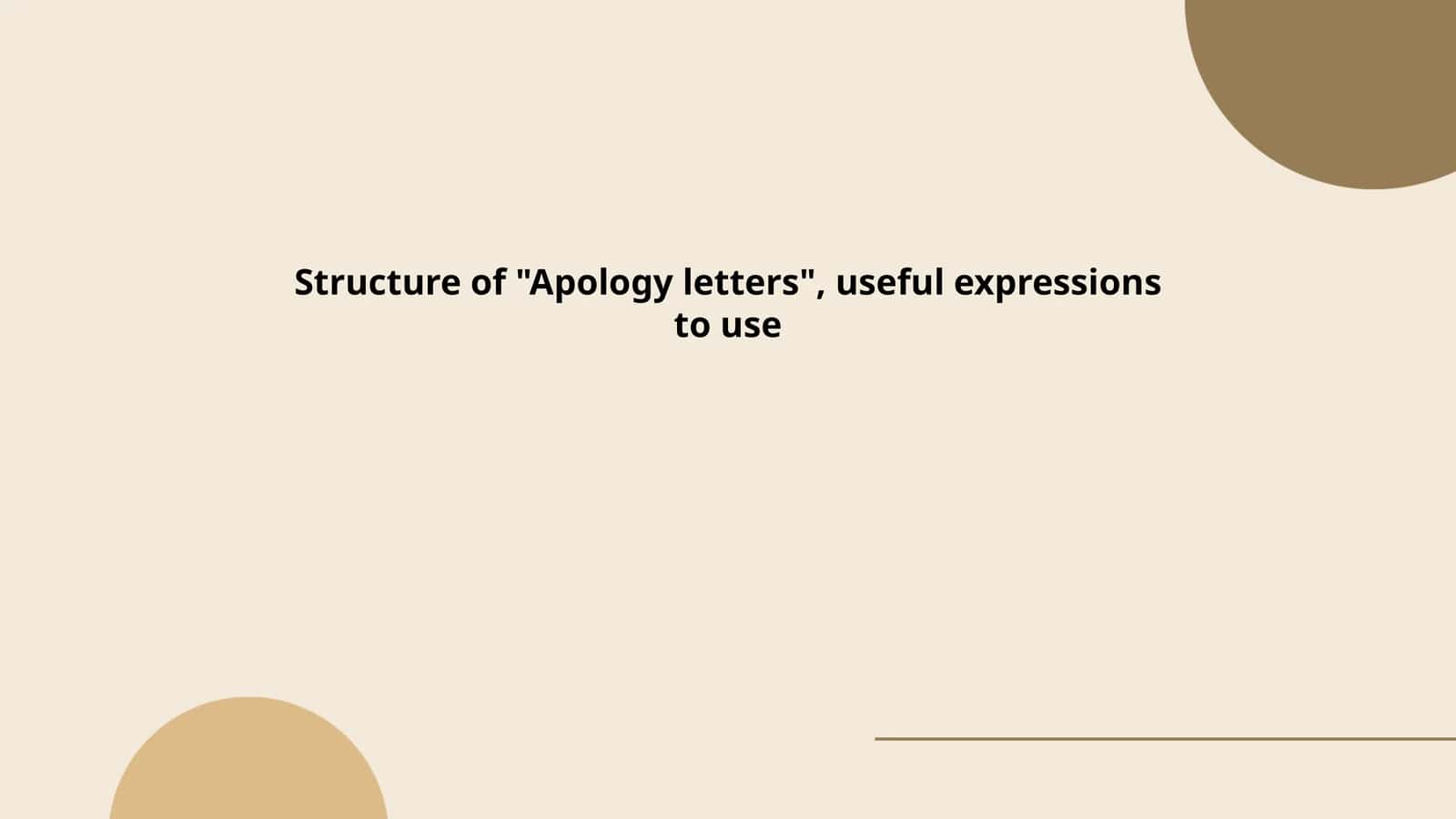 Structure of "Apology letters", useful expressions to use