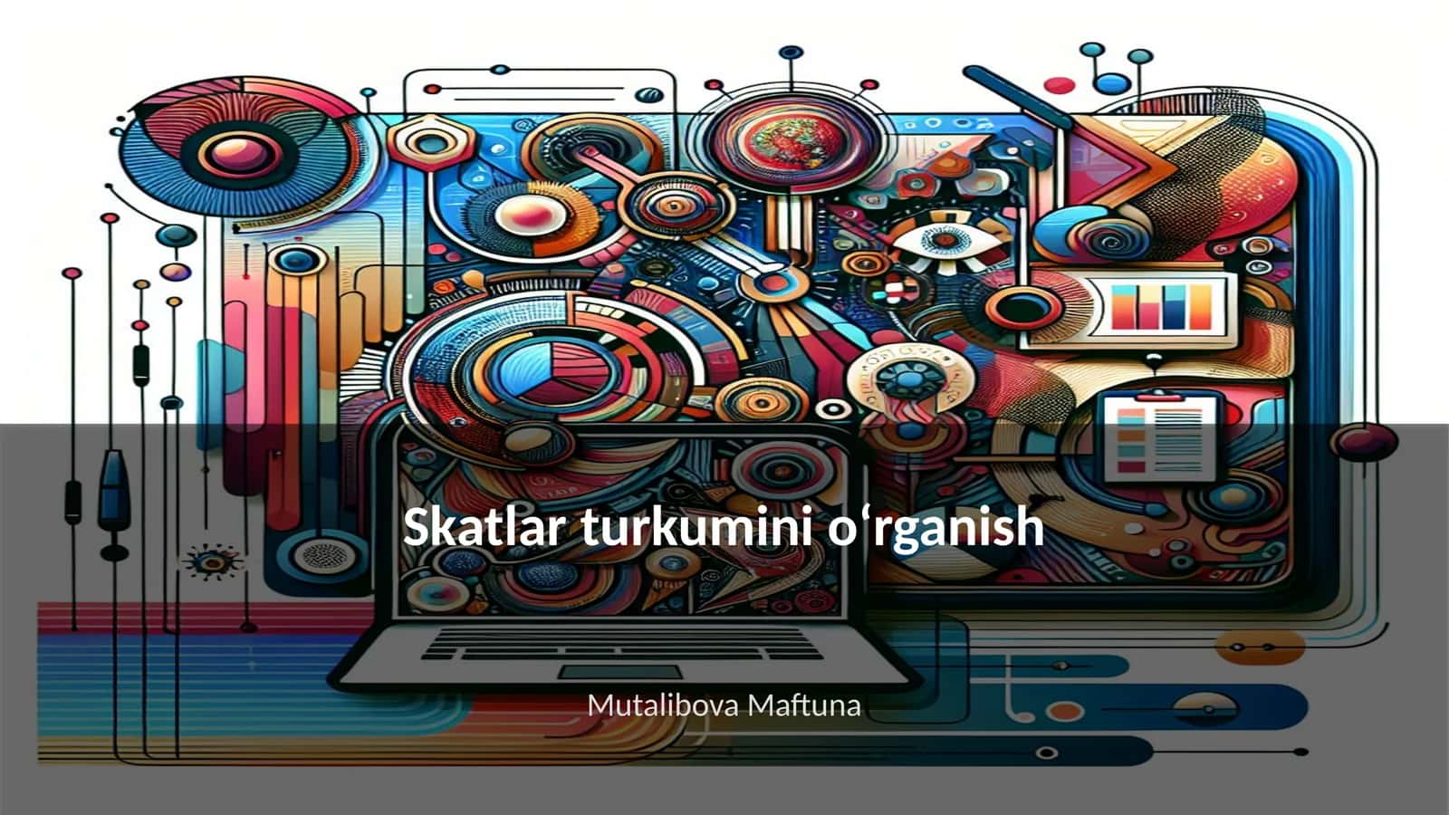 Skatlar turkumini oʻrganish