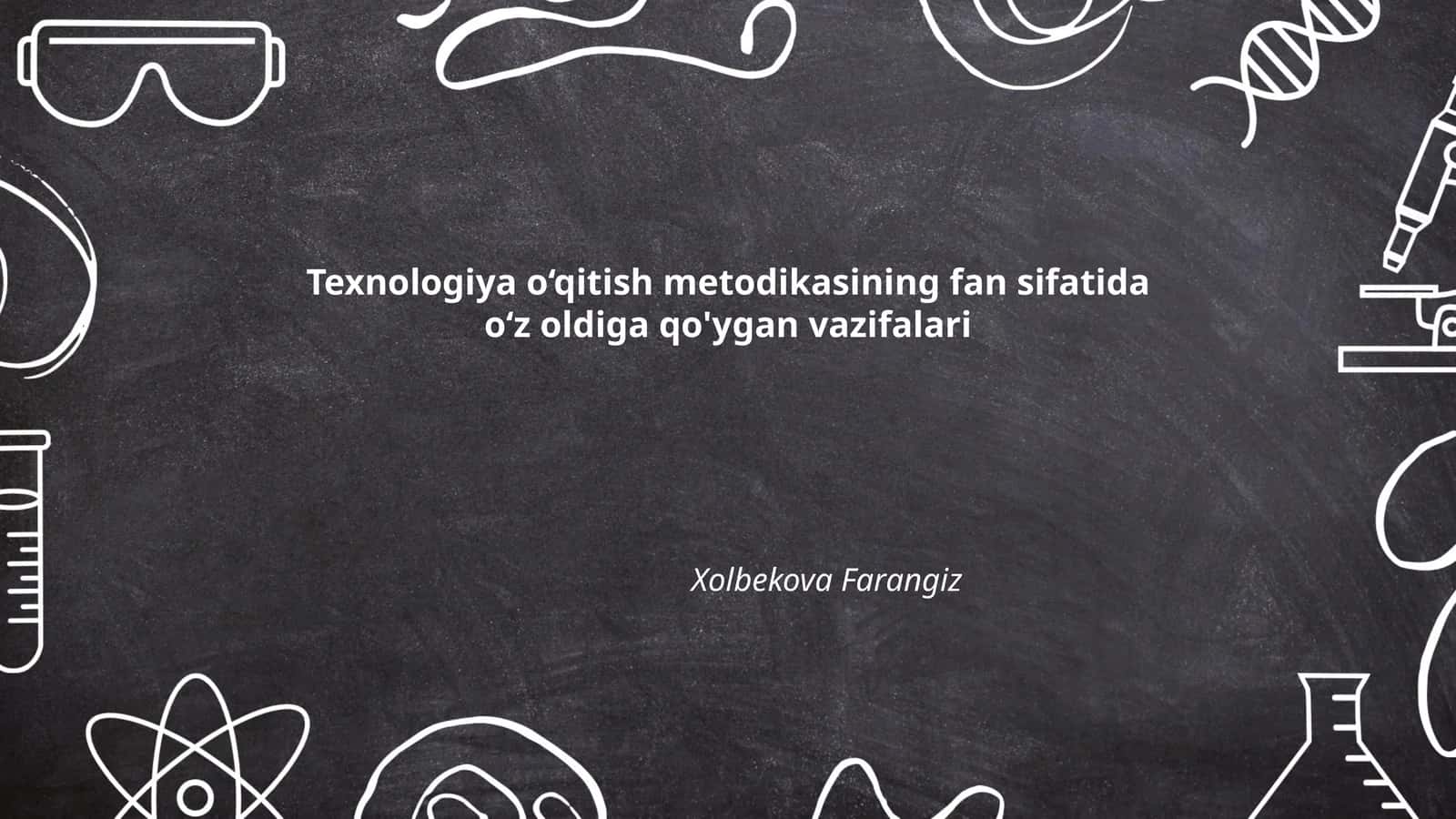 Texnologiya o‘qitish metodikasi
