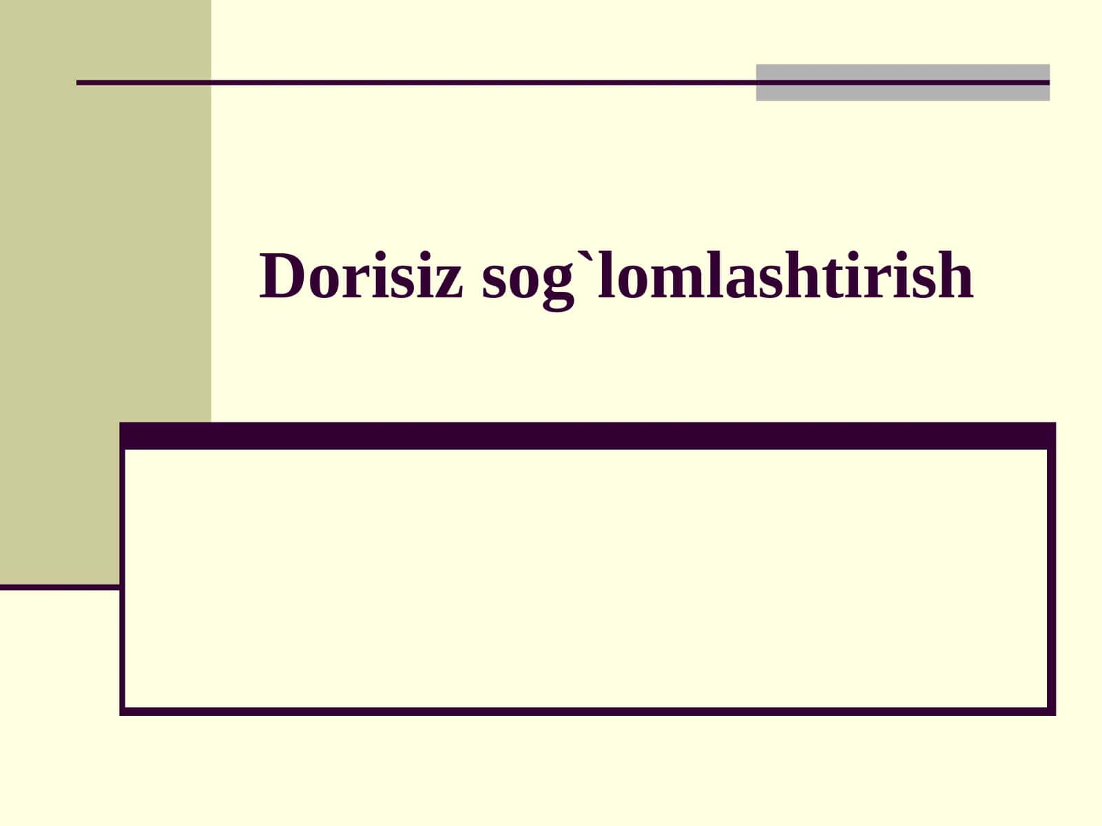 Dorisiz sog'lomlashtirish