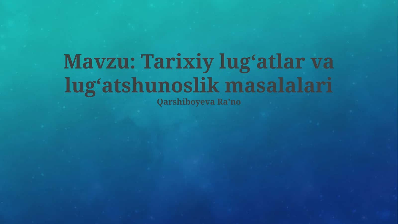 Tarixiy lugʻatlar va lugʻatshunoslik masalalari