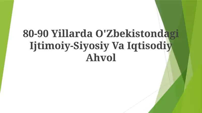 80-90 Yillarda O'Zbekistondagi Ijtimoiy-Siyosiy VaIqtisodiyAhvol