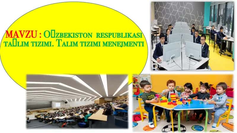 Oʻzbekiston respublikasi taʼlim tizimi. Taʼlim tizimi menejmenti