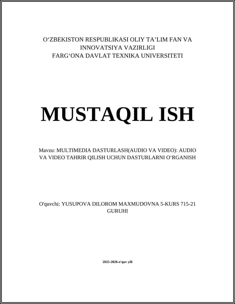 MULTIMEDIA DASTURLASH(AUDIO VA VIDEO): AUDIO VA VIDEO TAHRIR QILISH UCHUN DASTURLARNI OʻRGANISH