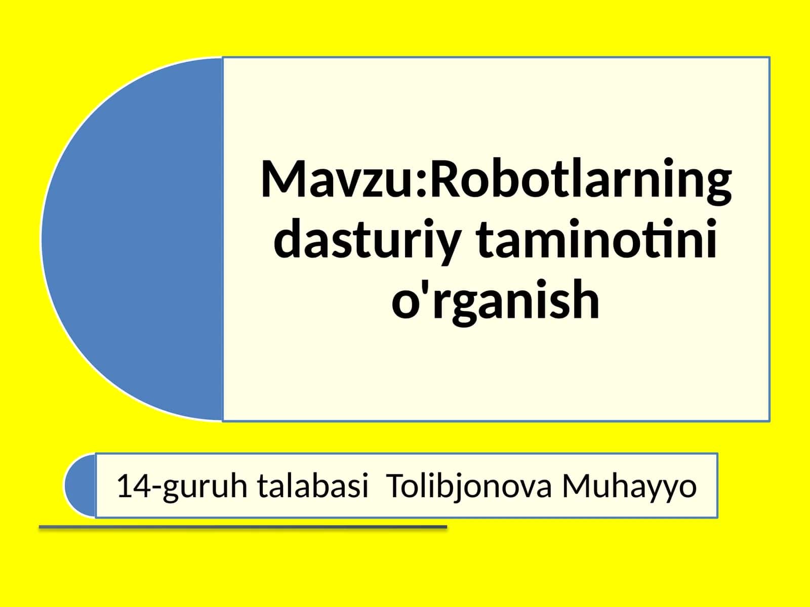 Robotlarning dasturiy ta'minotinio'rganishjarayoni
