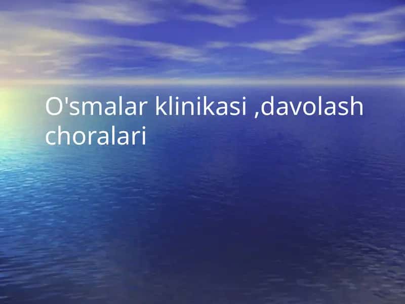 O'smalar klinikasi,davolash choralari