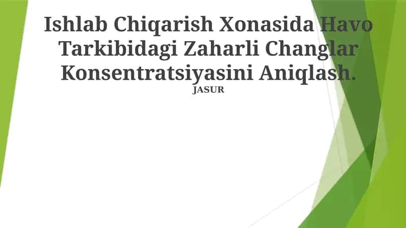 Havo Tarkibidagi Zaharli Changlar Konsentratsiyasini Aniqlash