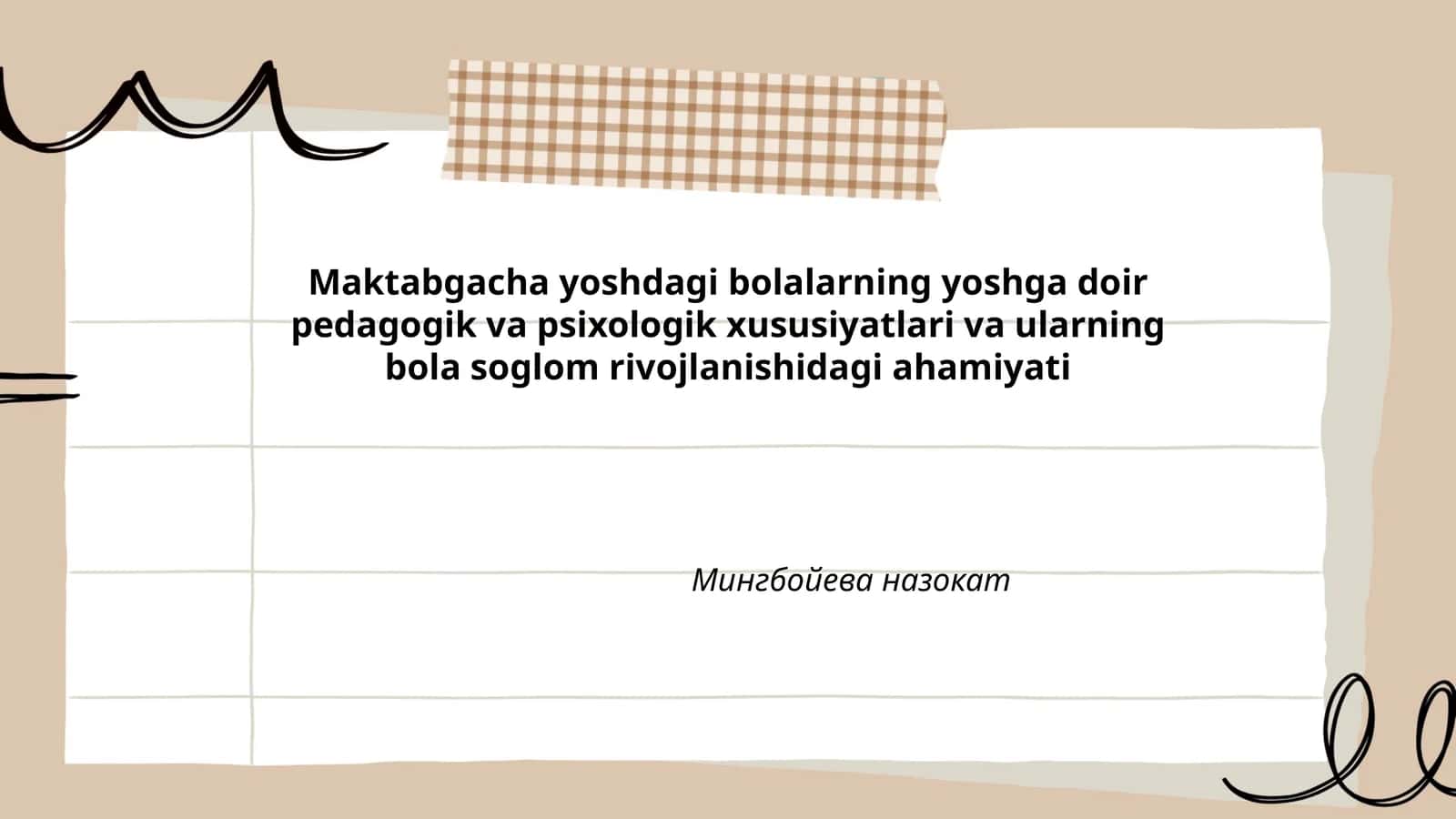 Мактабгача ёшдаги болаларнинг ёшга доир педагогик ва психологик хусусиятлари