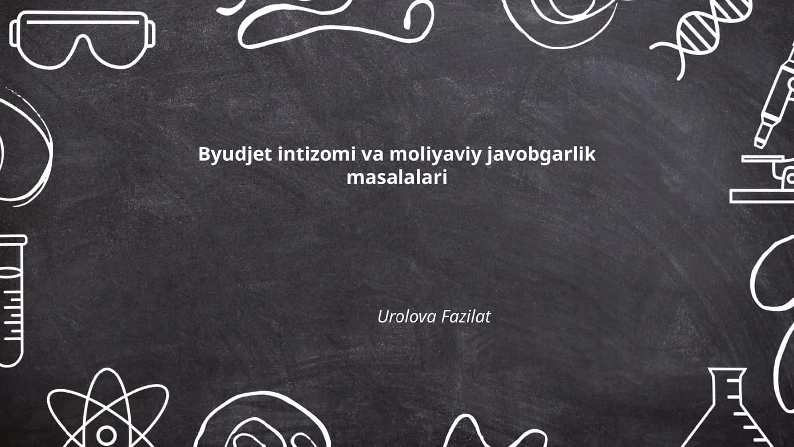 Byudjet intizomi va moliyaviy javobgarlik masalalari