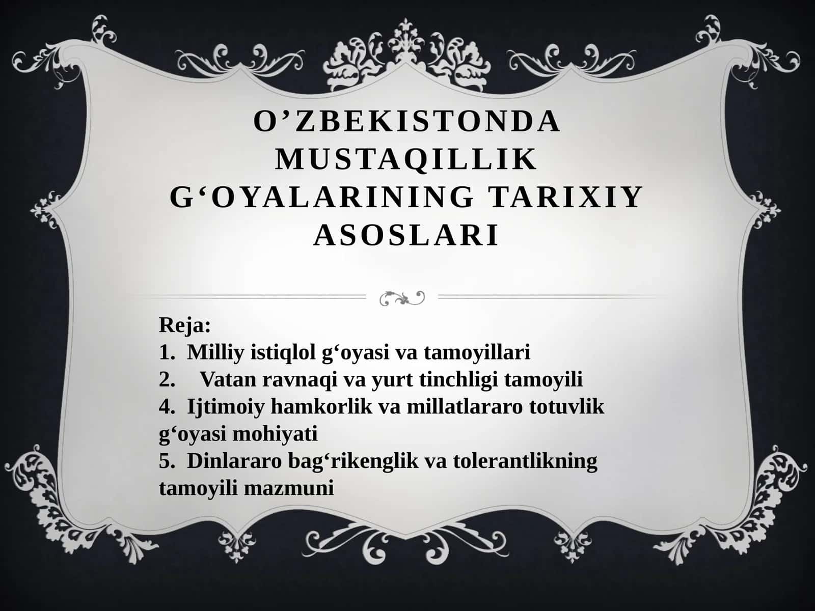 О’ZBEKISTONDA MUSTAQILLIK G‘OYALARINING TARIXIY ASOSLARI