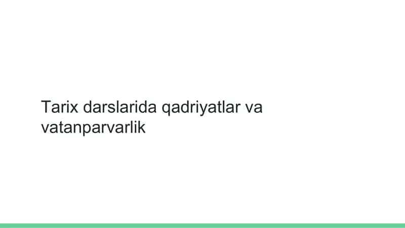 Tarix darslarida qadriyatlar va vatanparvarlik