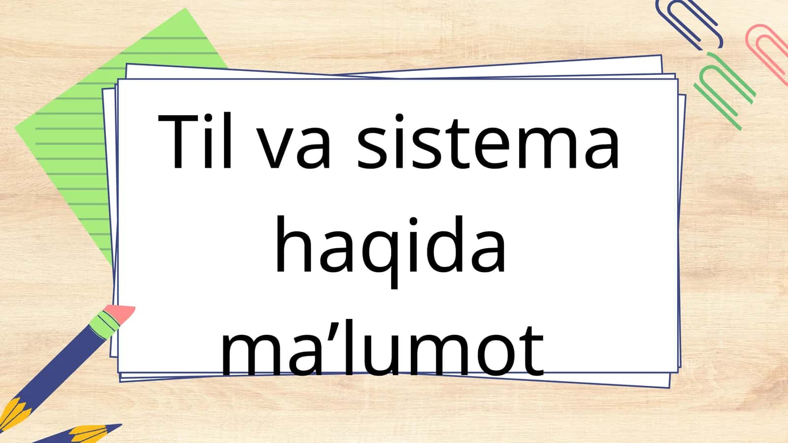 Til va sistema haqida ma’lumot