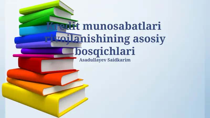 Kredit munosabatlari rivojlanishining asosiy bosqichlari