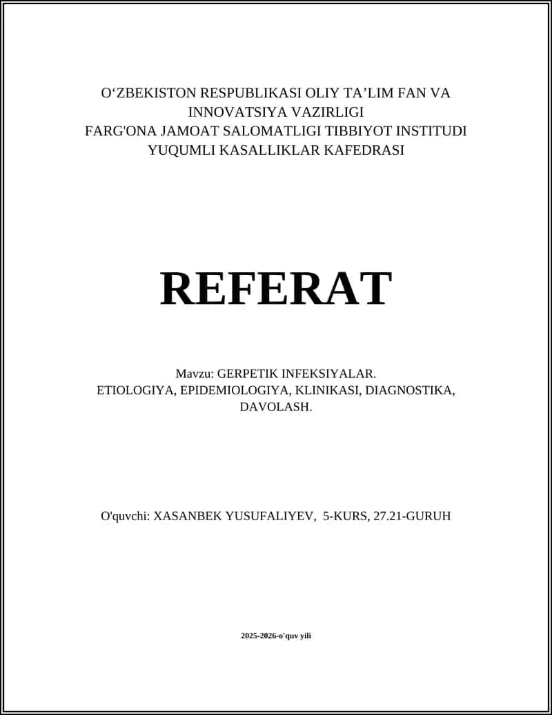 GERPETIK INFEKSIYALAR. ETIOLOGIYA, EPIDEMIOLOGIYA, KLINIKASI, DIAGNOSTIKA, DAVOLASH.