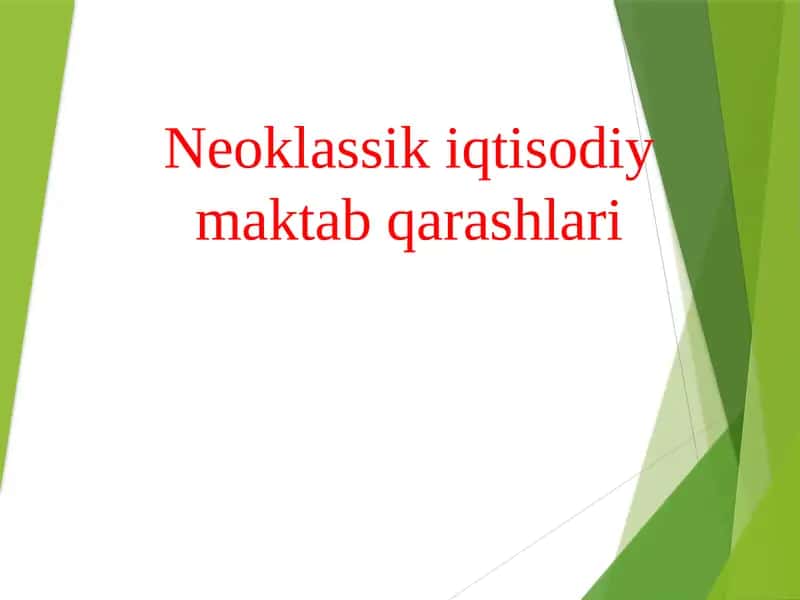 Neoklassik iqtisodiy maktab qarashlari