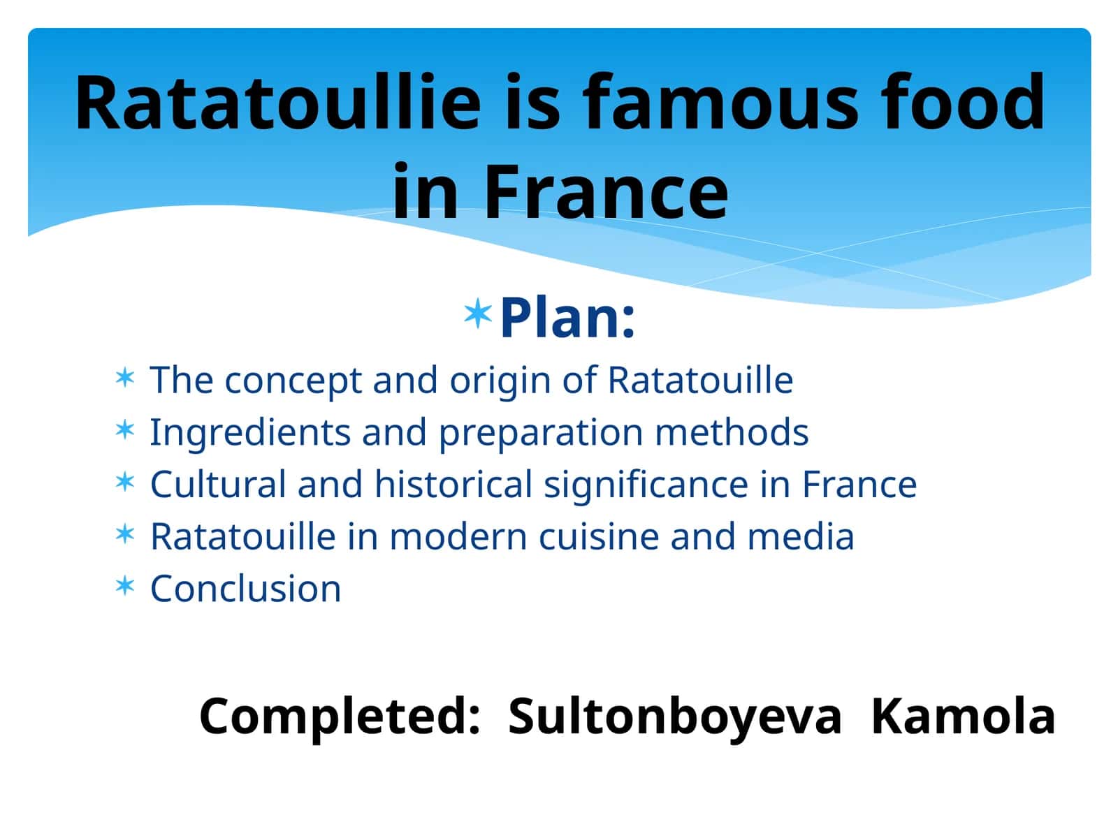 Ratatoullie is famous food i France