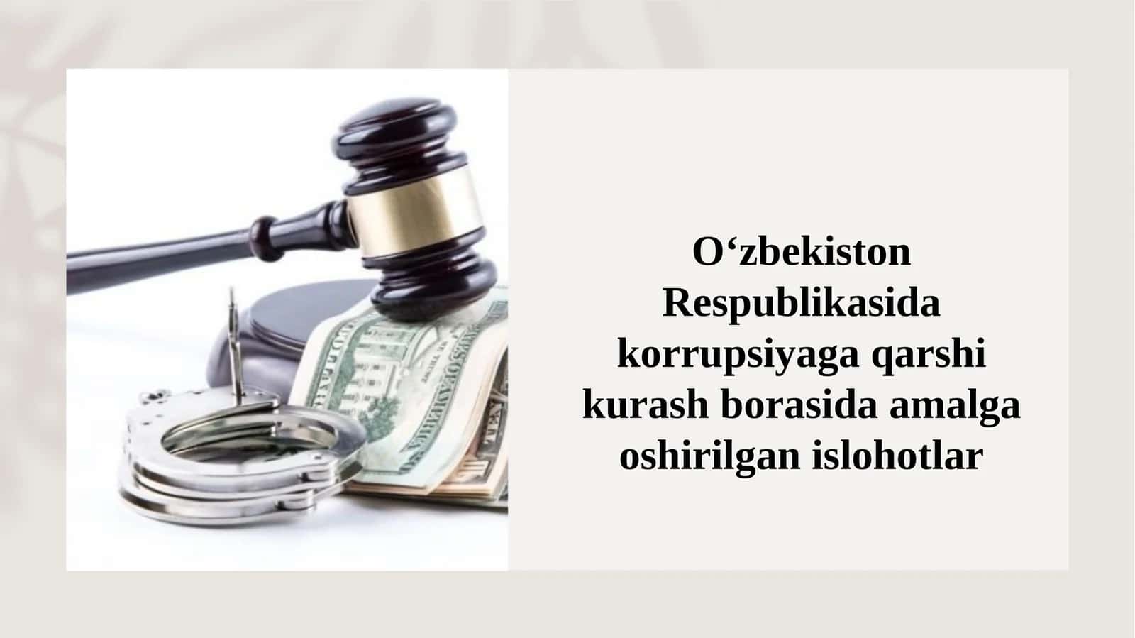O‘zbekiston Respublikasidagi korrupsiyaga qarshi kurash borasida amalga oshirilgan islohotlar